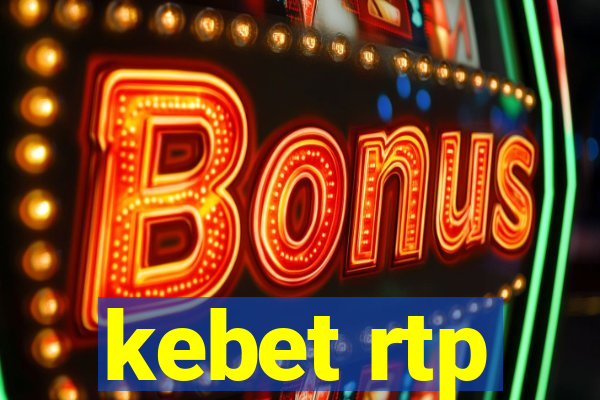 kebet rtp